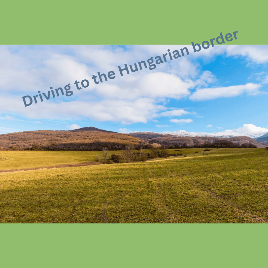 Driving to the Hungarian border